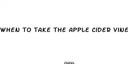 when to take the apple cider vinegar gummies