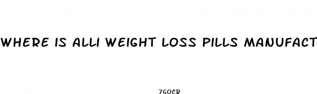 where is alli weight loss pills manufactured