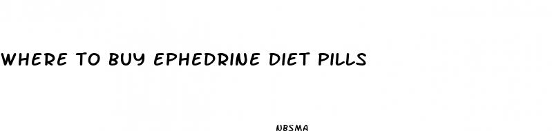 where to buy ephedrine diet pills