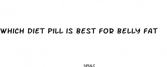 which diet pill is best for belly fat