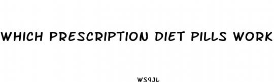 which prescription diet pills work the best
