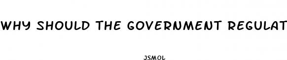 why should the government regulate the use of diet pills