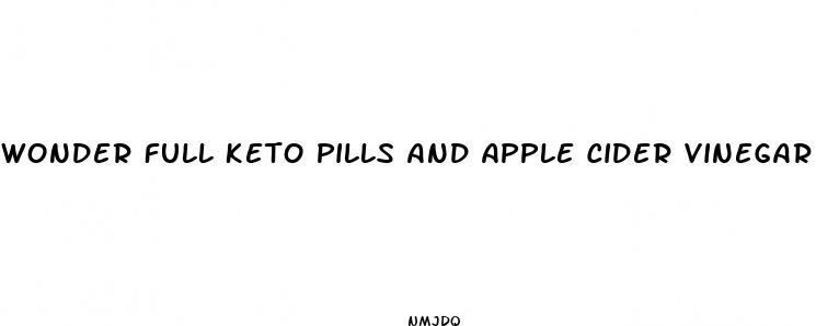 wonder full keto pills and apple cider vinegar