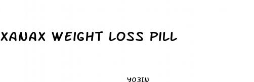 xanax weight loss pill