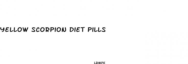 yellow scorpion diet pills