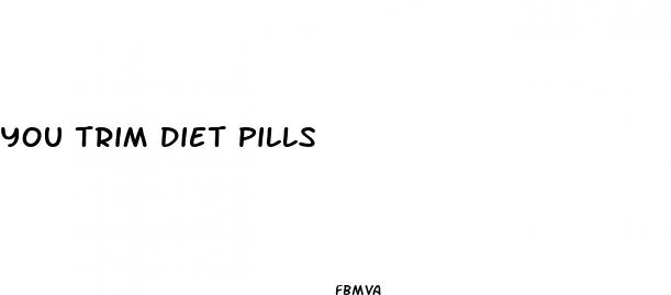 you trim diet pills