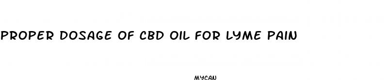 proper dosage of cbd oil for lyme pain