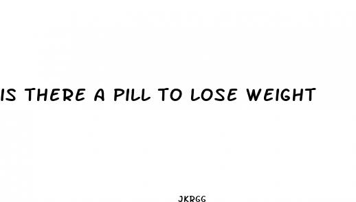 is there a pill to lose weight