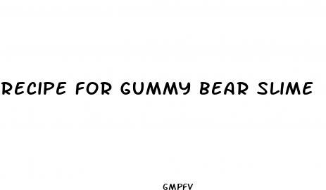 recipe for gummy bear slime