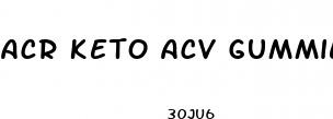 acr keto acv gummies