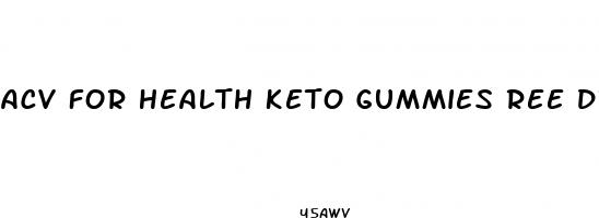 acv for health keto gummies ree drummond