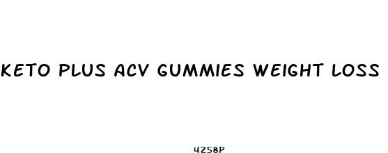 keto plus acv gummies weight loss