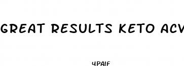 great results keto acv gummies details