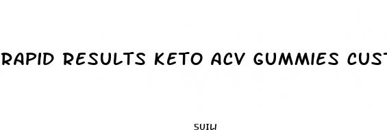 rapid results keto acv gummies customer service number