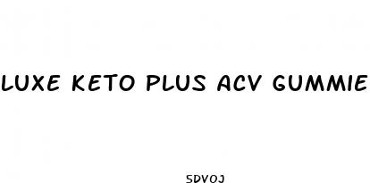 luxe keto plus acv gummies