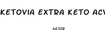 ketovia extra keto acv gummies