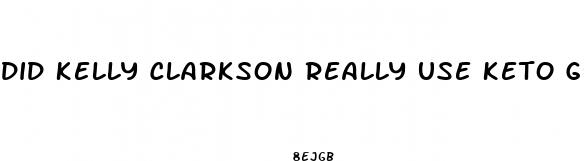 did kelly clarkson really use keto gummies for weight loss