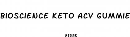 bioscience keto acv gummies maximum strength