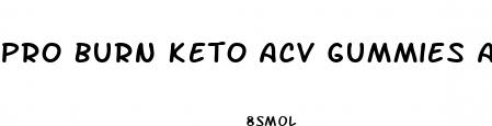 pro burn keto acv gummies amazon