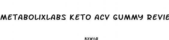 metabolixlabs keto acv gummy reviews