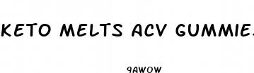 keto melts acv gummies