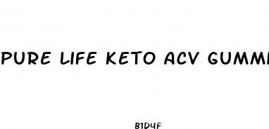 pure life keto acv gummies