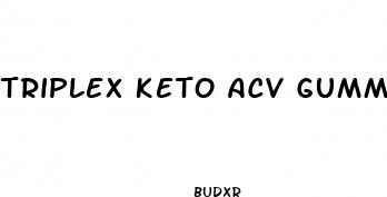 triplex keto acv gummies