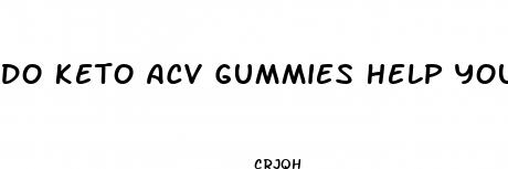 do keto acv gummies help you lose weight