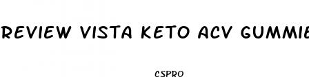review vista keto acv gummies