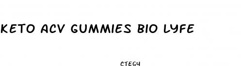 keto acv gummies bio lyfe