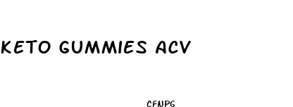keto gummies acv