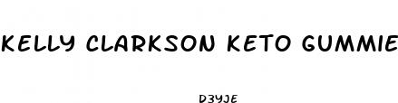 kelly clarkson keto gummie