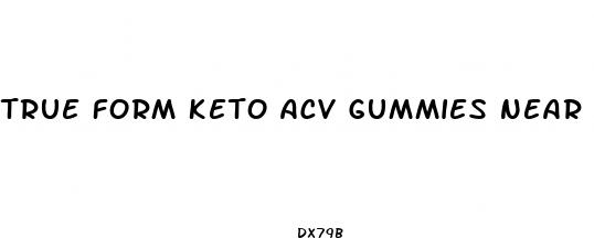 true form keto acv gummies near me