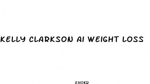 kelly clarkson ai weight loss