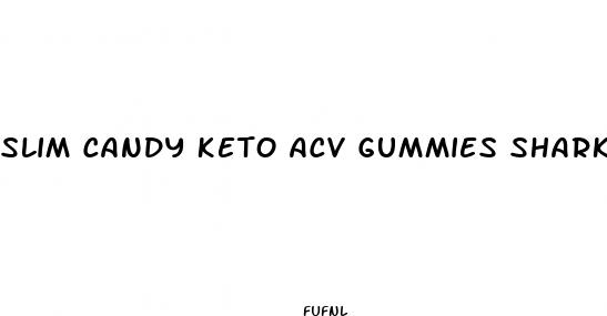 slim candy keto acv gummies shark tank