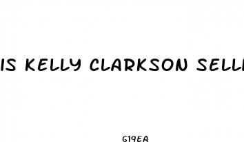 is kelly clarkson selling cbd gummies