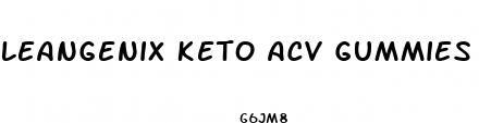 leangenix keto acv gummies