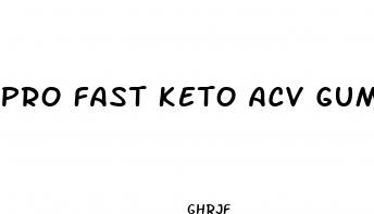 pro fast keto acv gummies reviews