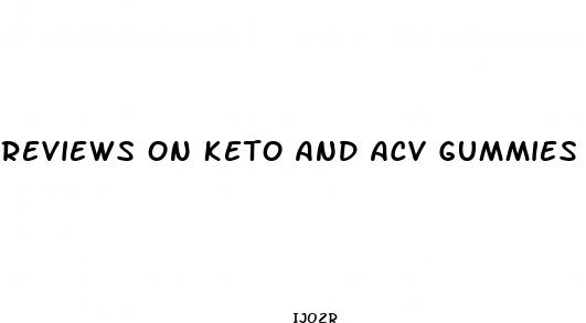 reviews on keto and acv gummies