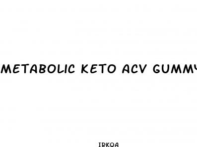 metabolic keto acv gummy