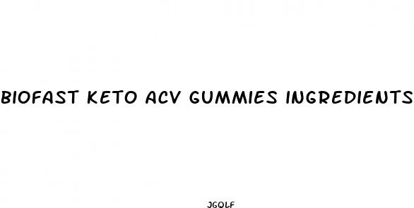 biofast keto acv gummies ingredients