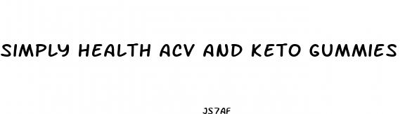 simply health acv and keto gummies
