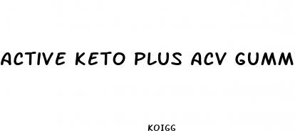 active keto plus acv gummies