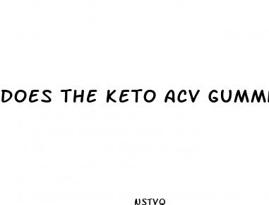 does the keto acv gummies really work