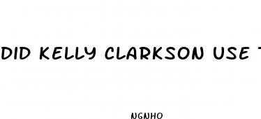 did kelly clarkson use the keto gummies to lose weight