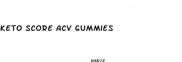 keto score acv gummies