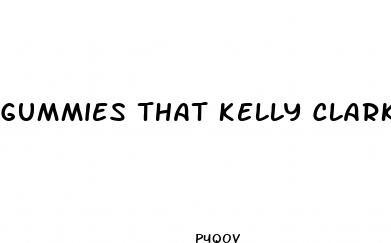 gummies that kelly clarkson took