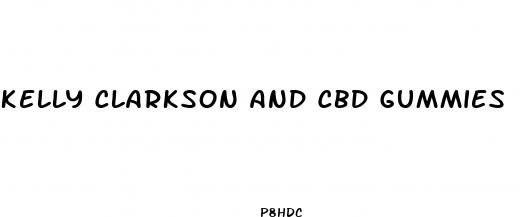 kelly clarkson and cbd gummies