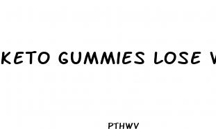 keto gummies lose weight