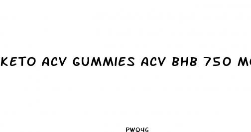 keto acv gummies acv bhb 750 mg